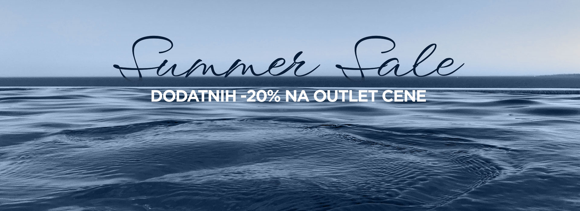 Ne propustite OUTLET SUMMER SALE! Dodatnih 20% na kompletan outlet asortiman.