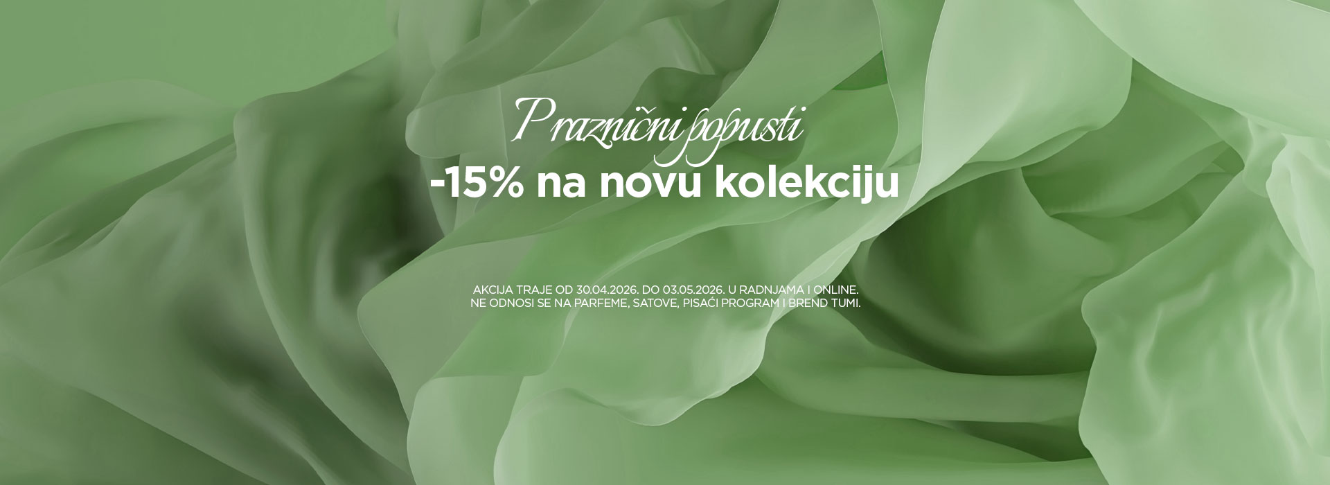 Iskoristite 15% popusta na novu kolekciju u radnjama i online.