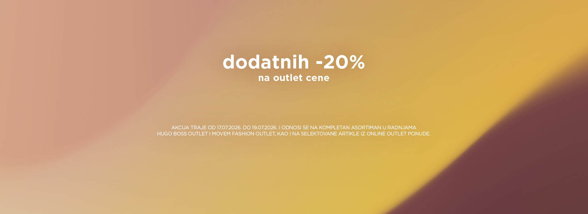 Od 17. do 19. jula ne propustite dodatnih 20% popusta na outlet cene!